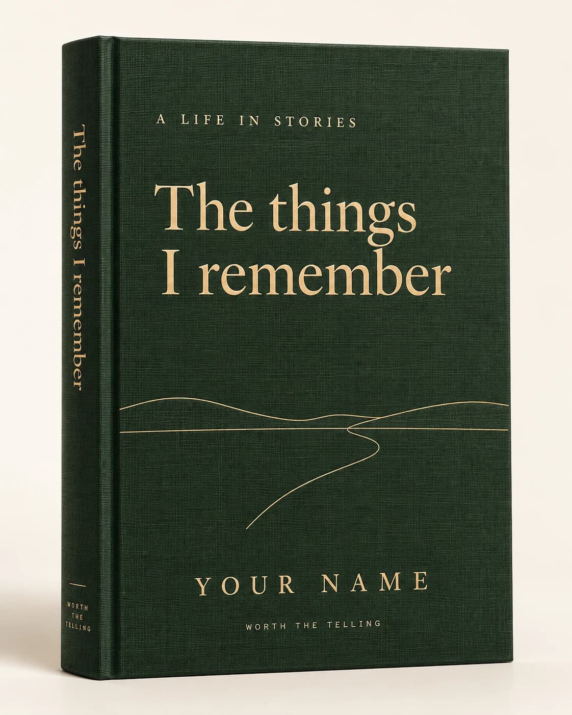 A forest-green clothbound memoir, The things I remember, with gold lettering, a fine horizon design and YOUR NAME on the cover.
